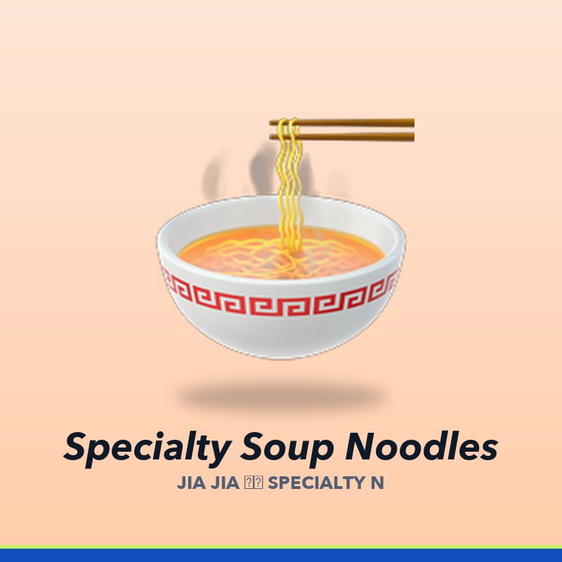 Specialty Soup Noodles